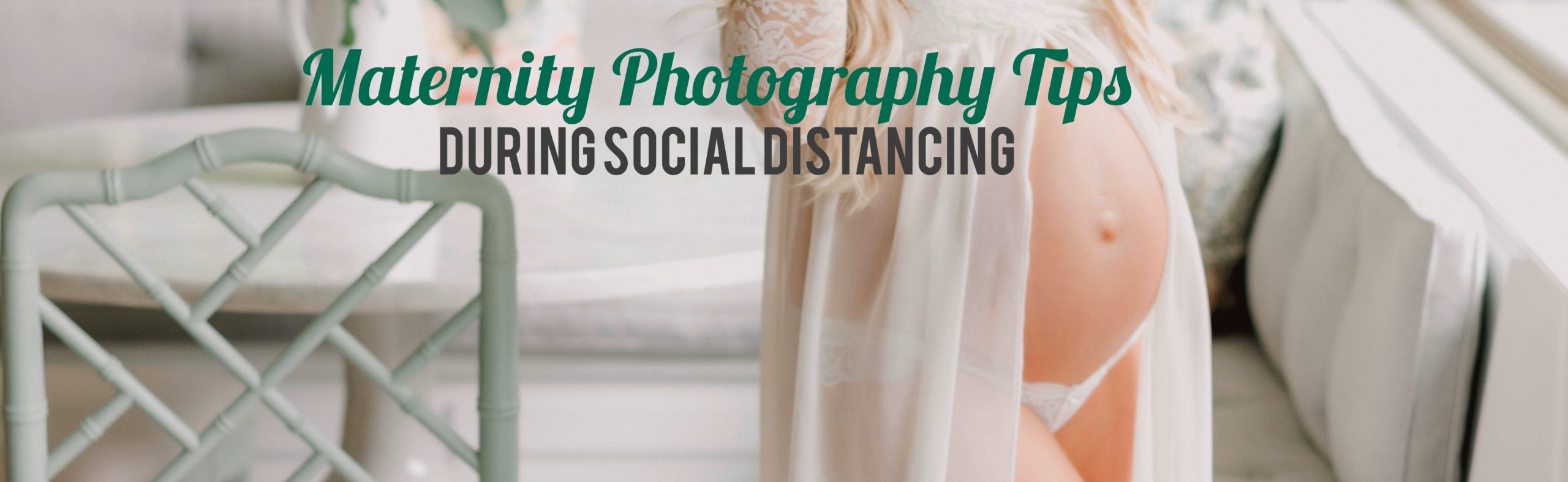 maternity photo tips during quarantine
