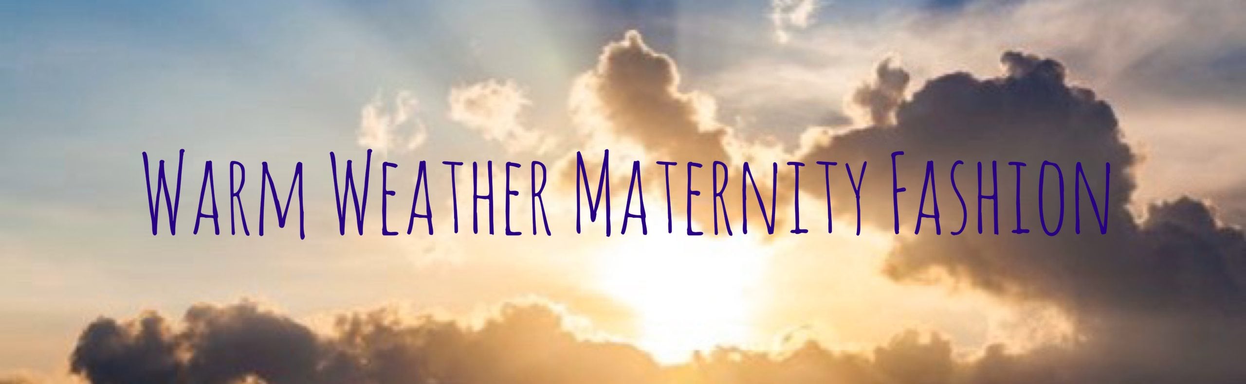 warm weather maternity fashion